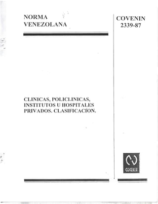 Norma venezolana covenin 2339 87  clasificacion de clinicas, policlinicas  institutos u hospitales privados