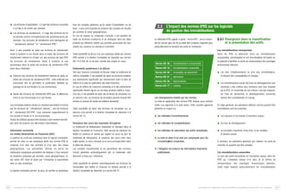 Les écritures d’exploitation : il s’agit des écritures courantes
d ’ a c h ats et de ventes par exemple,
Les écritures de retraitement : il s’agit des écritures de fin
de période comme l’enregistrement des amortissements par
exemple. Ces écritures de retraitement sont distinguées en
“ retraitement national ” et “ retraitement IFRS ”.
Ainsi, il sera possible de saisir les écritures de retraitement
visant à produire la vue fiscale dans la saisie des écritures de
retraitement national et d’isoler sur des journaux de type IFRS
les écritures de retraitement visant à produire la vue
économique dans la saisie des écritures de retraitement IFRS
selon deux méthodes :
Extourne des écritures de retraitement national et saisie en
détail des écritures de retraitement IFRS : cette méthode est
préconisée afin de permettre la justification détaillée du
passage de la vue fiscale à la vue économique,
Saisie des écritures de retraitement IFRS pour la différence
entre la vue économique et la vue fiscale.
Les principales éditions livrées en standard permettent d’inclure
soit les écritures de “ retraitement national ”, soit les écritures
de “ retraitement IAS-IFRS ” pour présenter respectivement la
vue sociale et fiscale et la vue économique.
Toutes les éditions peuvent être lancées à tout moment permettant ainsi de produire une info r m ation intermédiaire.
Information sectorielle
Les Unités Génératrices de Trésorerie (UGT)
La gestion du multi-axe analytique dans le logiciel comptable,
permet de créer un axe analytique dédié aux normes IFRS et
composé d’un plan des activités et d’un plan des zones
g é o gr ap h i q u e s . Les possibilités offertes en terme de
restitutions analytiques permettent de disposer à tout moment
de situations analysées par activités, zones géographiques, ou
tout autre UGT mise en place par l’entreprise et paramétrée
dans un plan analytique.
Le logiciel comptable permet, de plus, de ventiler en analytique

18

tous les comptes généraux qu’ils soient d’exploitation ou de
bilan ; il sera ainsi possible de produire des comptes de résultat
par activités et zones géographiques.
En cas de cession ou d’abandon d’activité, il est possible de
saisir les écritures d’extourne et de distinguer dans les états
produits les éléments relatifs aux activités poursuivies de ceux
relatifs aux cessions ou abandons d’activités.

2.3

L’impact des normes IFRS sur les logiciels
de gestion des immobilisations

Le référentiel IFRS, appelé ci-après “ norme IFRS ”, est un ensemble de normes (plus de 40 au total) dont certaines impactent plus
particulièrement le domaine des actifs de l’entreprise :

Cette possibilité de tenue d’un axe analytique dédié aux normes
IFRS permet à la Gestion Comptable de répondre aux normes
IAS 14 et IAS 36, et de tenir compte des projets en cours.
Norme IAS 38
Evénements postérieurs à la cl ô t u r e
Tant que l’exercice comptable ne fait pas l’objet du traitement de
clôture comptable, il est possible de saisir les écritures relatives
aux événements significatifs qui interviennent entre la date de
clôture et la date de publication des états financiers.
En cas de clôture de l’exercice comptable et si des événements
significatifs doivent figurer sur les états produits relatifs à l’exercice clos, il est possible de saisir des écritures de simulation sur
un exercice clos. Les écritures de simulation peuvent ensuite être
inclues ou exclues de toutes les éditions standards.
Cette possibilité de saisir des écritures de simulation sur un
exercice clos permet à la Gestion Comptable de répondre à la
norme IAS 10.
Variations des cours des monnaies étrangères
Le traitement de Réévaluation disponible en standard dans la
Gestion Comptable et Financière 1000 permet de réévaluer les
dettes et créances en devise par rapport au cours du jour du
traitement de réévaluation, la moyenne des cours entre deux
d ates saisies, le cours mensuel ou le cours principal défini dans
la table des devises.
Les comptes mouvementés et les paramètres des écritures
d’écart générées automatiquement par ce traitement sont
librement choisis par l’utilisateur.
Cette possibilité de générer automatiquement les écritures de
r é é v a l u ation des dettes et créances en devises permet à la
Gestion Comptable de répondre à la norme IAS 21.

Les impacts de l’application des normes IFRS sur les Systèmes d’Information de l’entreprise

Immobilisations incorporelles

Norme IAS 16

Immeubles de placement

Norme IAS 41

Agriculture

Norme IAS 36

Dépréciations

Norme IAS 17

Leasing

Les immobilisations incorporelles
Selon les IFRS, la distinction entre les immobilisations
incorporelles, amortissables et non amortissables est basée sur
la capacité d’identifier la durée de consommation des avantages
économiques attendus.

Immobilisations corporelles

Norme IAS 40

2.3.1 Divergence dans la classification
et la présentation des actifs

Les frais d’établissements ne sont plus immobilisab l e s ,
ils doivent être comptabilisés en charges,

Les changements induits par les normes
La mise en application des normes IFRS impose, pour certains
actifs, une approche à la juste valeur. Cette nouvelle approche
présente un impact sur :

Les immobilisations issues des frais de développement sont
soumises à des critères plus nombreux que ceux imposés
par le PCG. Si l’ensemble de ces critères n’est pas respecté,
les frais de recherches et développements concernés
doivent être comptabilisés en charge.
En règle générale, les opérations définies comme pouvant être
immobilisées sont les suivantes :

les méthodes d’amortissements,

Les marques et les brevets d’inventions acquis,

les méthodes de comptabilisation,

les frais de développement,

les méthodes de valorisation des actifs immobilisés,

les procédés industriels, know-how, et les modèles
et dessins acquis.

la mise en place d’un suivi par composants pour les
i m m o b i l i s ations corporelles,
l’obligation de produire les informations financières
justificatives.

A contrario, les opérations générées par création, les parts de
marchés ne peuvent pas être activées.
Les immobilisations corporelles
Le suivi des actifs immobilisés de l’entreprise repose, selon les
IFRS sur l’utilisation prévue d’un bien, et le rythme de
consommation des avantages économiques attendus.
Cette règle impacte particulièrement les immobilisations

Les impacts de l’application des normes IFRS sur les Systèmes d’Information de l’entreprise

19

 