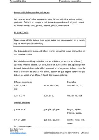 Formació Ofimàtica Propostes de monogràfics
Oriol Batlló Farriol
628751542
oriolbatlló@gmail.com Docent especialista en ge...