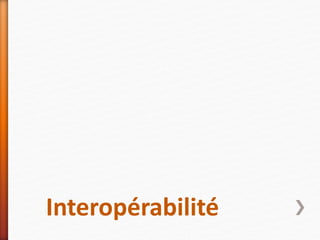 Interopérabilité
 