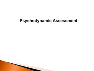 Psychodynamic Assessment 