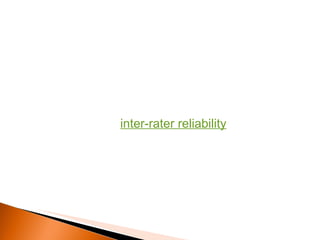 inter-rater reliability 