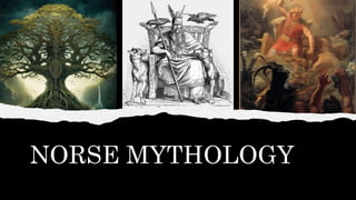 NORSE MYTHOLOGY
 