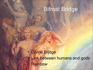 Bifrost Bridge Divine Bridge  Link between humans and gods Rainbow 