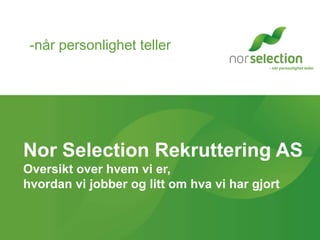 Nor selection presentasion jan 2014