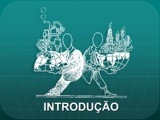 INTRODUÇÃO
 