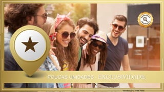 POUCAS UNIDADES - EXCLUSIVIDADE
Vendas (21) 3149-7000
 