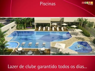 Piscinas Lazer de clube garantido todos os dias...  