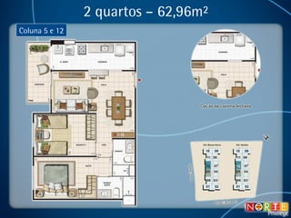 2 quartos – 62,96m² Coluna 5 e 12 