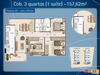 Cob. 3 quartos (1 suíte) –157,62m² Coluna 02 – piso inferior 