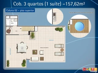 Cob. 3 quartos (1 suíte) –157,62m² Coluna 02 – piso superior 
