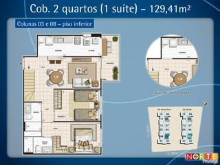 Cob. 2 quartos (1 suíte)  – 129,41m² Colunas 03 e 08 – piso inferior 