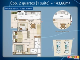 Cob. 2 quartos (1 suíte) – 143,66m² Colunas 05 e 12 – piso inferior 