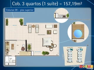 Cob. 3 quartos (1 suíte) – 157,19m² Colunas 09 – piso superior 