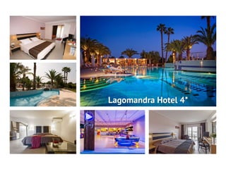Lagomandra Hotel 4*
 