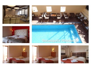 Ouranopolis Princess 2*
 