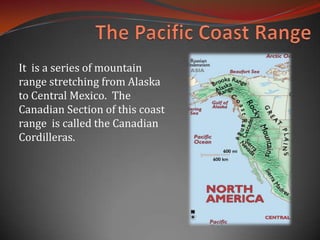 The western mountainsThe western mountain complex consists of mountains, plateaus & valleys.The whole complex can be divided into:The Rockies