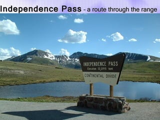 Independence Pass  –  a route through the range 