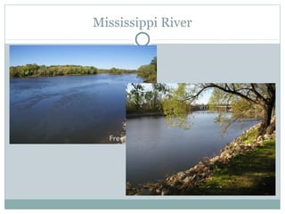 Mississippi River
 