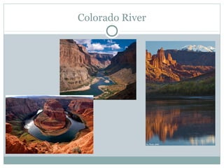 Colorado River
 