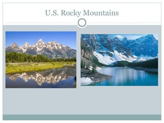 U.S. Rocky Mountains
 