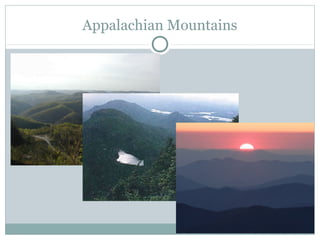 Appalachian Mountains
 