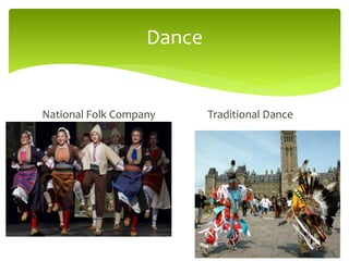 Dance
National Folk Company Traditional Dance
 