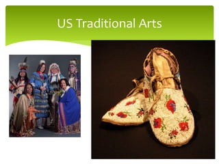 US Traditional Arts
 