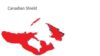 Canadian Shield

 