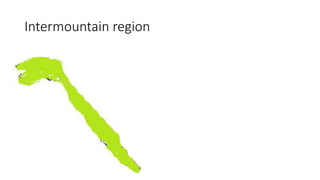 Intermountain region

 