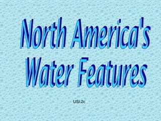 North America's  Water Features USI.2c 