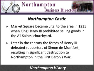 Northampton History. The original Northampton. 5,000 years and counting ...