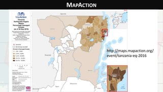 MAPACTION
http://maps.mapaction.org/
event/tanzania-eq-2016
 
