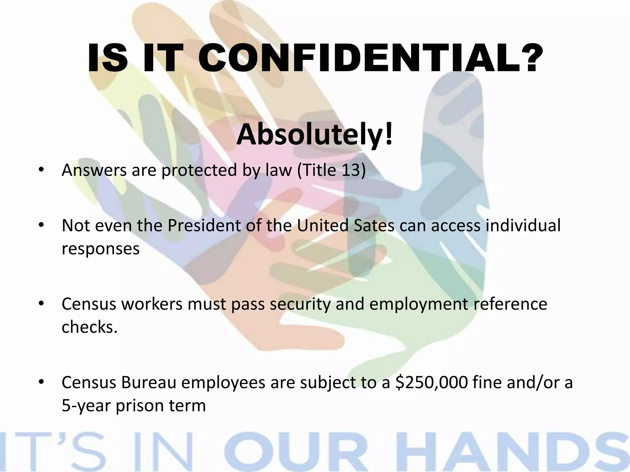  The census is mandated by the U.S. Constitution to apportion Congress.