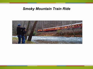 Smoky Mountain Train Ride
 
