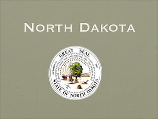 North Dakota
 