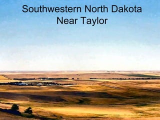 Southwestern North Dakota Near Taylor 