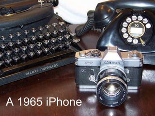 A 1965 iPhone 