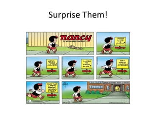 Surprise Them! 