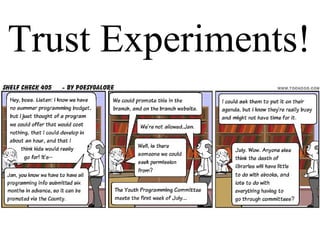 Trust Experiments! 