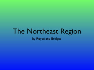 The Northeast Region ,[object Object]