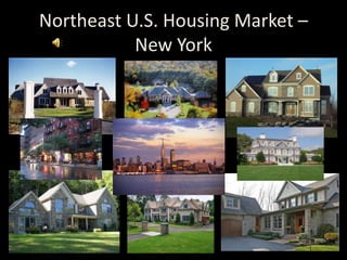 Northeast U.S. Housing Market – New York 