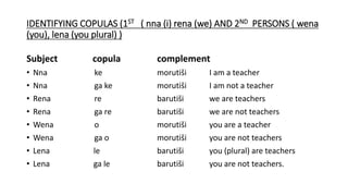 Copulatives Northen sotho notes. | PPTX