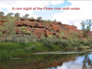 A rare sight of the Finke river with water
