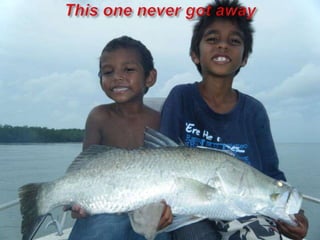 This one never got away