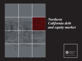 Northern
California debt
and equity market

 