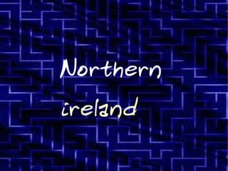 IRLANDA DEL NORTE Northern   ireland 