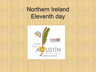 Northern Ireland
Eleventh day
 