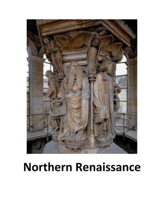 Northern Renaissance
 