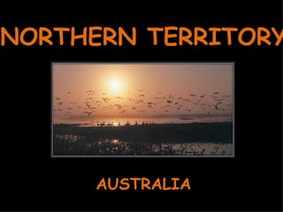 NORTHERN TERRITORY AUSTRALIA 